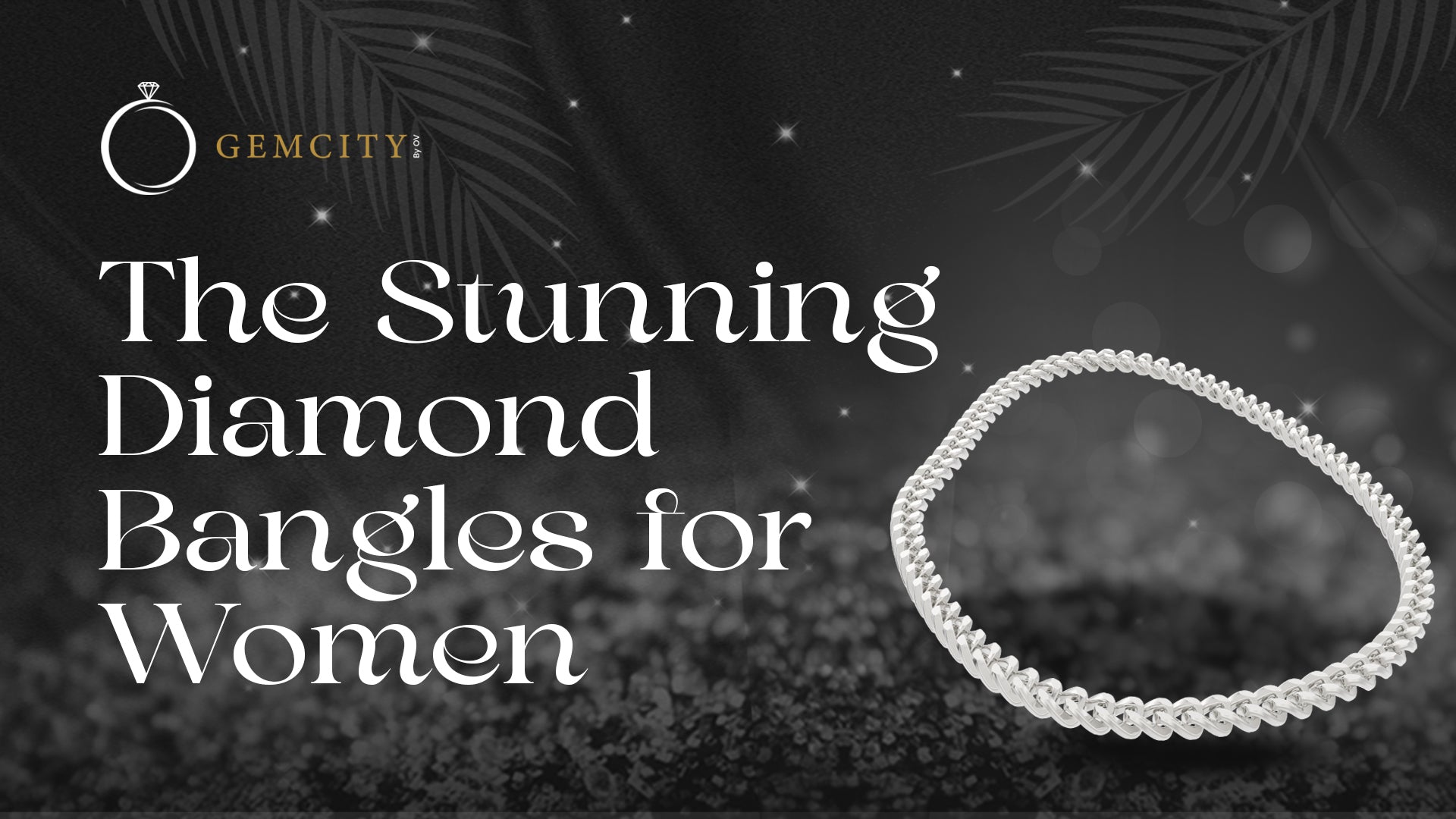 The Stunning Diamond Bangles for Women